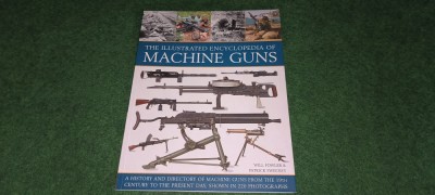 CATALOG - THE ILLUSTRATED ENCYCLOPEDIA OF MACHINE GUNS foto