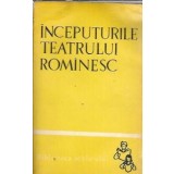 Inceputurile teatrului romanesc
