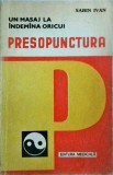 Cumpara ieftin Presopunctura - Un Masaj la Indemana Oricui, Sabin Ivan, Medicala, 194 pagini, 1992, Terapii Alternative, Relaxare, Vindecare Naturala