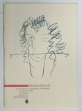 PICTURA SCRIERII , CATALOG DE EXPOZITIE , GALERIA ' DIALOG ' , 2006 , DEDICATIE *