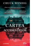 Cartea accidentelor - Chuck Wendig, Dana‑Ligia Ilin