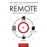 REMOTE - T&aacute;vmunka &uacute;jrat&ouml;ltve - Jason Fried