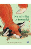 Nu mi-e frica de intuneric - Ulrike Motschiunig, Nina Dulleck