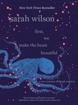 First, We Make the Beast Beautiful: A New Journey Through Anxiety foto