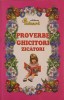 Proverbe, Ghicitori, Zicatori - Eduard, 2015, 288 pagini, Carte limba romana