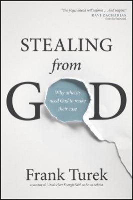 Stealing from God: Why Atheists Need God to Make Their Case foto
