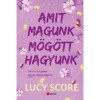 Amit magunk m&ouml;g&ouml;tt hagyunk - (K&uuml;l&ouml;nleges kiad&aacute;s) - Lucy Score