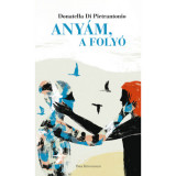 Any&aacute;m, a foly&oacute; - Donatella Di Pietrantonio