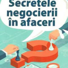 Secretele negocierii in afaceri - Cristian Cojocaru