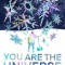 You Are the Universe: RAM Dass Maps the Journey (Be Here Now; YA Graphic Novel; Meditation for Teens)