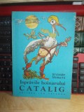 B. VASILE MALSCHI - ISPRAVILE HOINARULUI CATALIG , ILUSTRATII GION MIHAIL ,1980*