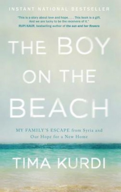 The Boy on the Beach: My Family&#039;s Escape from Syria and Our Hope for a New Home