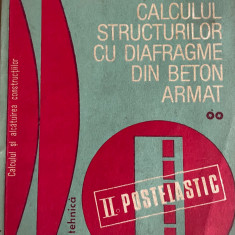 Calculul structurilor cu diafragme de beton armat R. Agent, T. Postelnicu