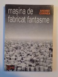 MASINA DE FABRICAT FANTASME de ANDREI CORNEA 1995