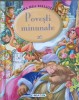 Povesti Minunate - Colectiv, Editura Girasol, 2008, Colectia Prima Mea Biblioteca, Coperta Cartonata, Carte Copii