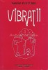 Vibratii Vasile Fluturel roman editura Panfilius romana coperta brosata 2002