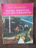 Ultima aventura a lui Nat Pinkerton - Doru Davidovici, 1975, Eminescu/Clepsidra