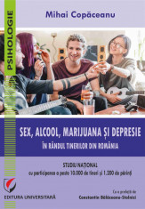 Sex, alcool, marijuana si depresie in randul tinerilor din Romania. Studiu national cu participarea a peste 10.000 de tineri si 1.200 de parinti foto