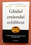 Ghidul creierului echilibrat. O calatorie blanda de la haos si zgomot la claritate si calm. - Alina Diana Nemes, Alina Robu