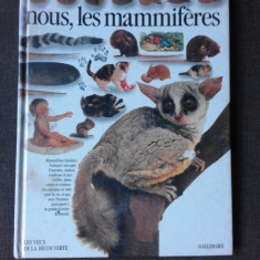 NOUS, LES MAMMIFERES, ATLAS, TEXT IN LIMBA FRANCEZA