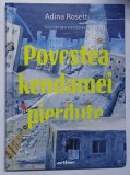 POVESTEA KENDAMEI PIERDUTE - O ISTORIE DIN FERENTARI de ADINA ROSETTI , ilustratii de IRINA DOBRESCU , 2025, * PREZINTA HALOURI DE APA