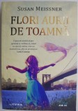 Flori aurii de toamna &ndash; Susan Meissner (putin uzata)
