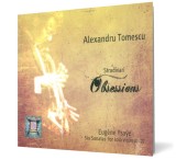 Stradivari Obsessions - Alexandru Tomescu
