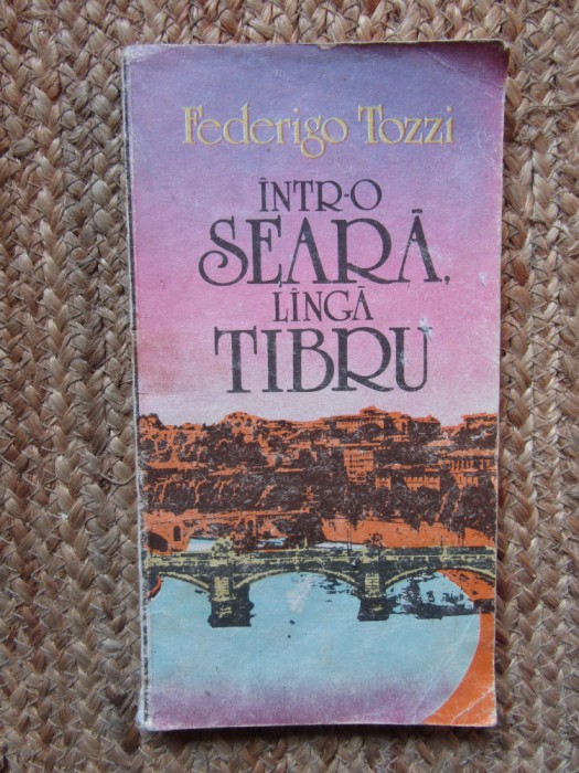 Federigo Tozzi - Intr-o seara, langa Tibru