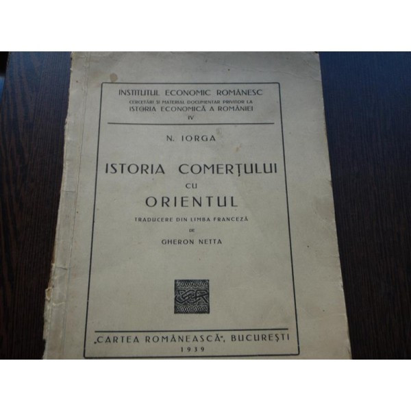 ISTORIA COMERTULUI CU ORIENTUL - N.IORGA