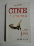 CINE TE URMARESTE ? - JOHN GIBB