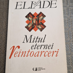 Mitul eternei reintoarceri Mircea Eliade