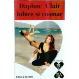Iubire si cosmar - Daphne Clair