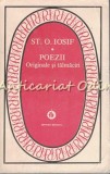 Poezii St. O. Iosif: Originale si Talmaciri, Editura Minerva, 1983, 463 pagini, Beletristica Romana