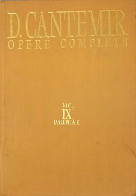 OPERE COMPLETE VOL.IX PARTEA I DE ANTIQUIS ET HODIERNIS MOLDAVIAE NOMINIBUS SI HISTORIA MOLDO-VLACHI-DIMITRIE CA foto