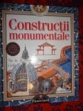 Constructii monumentale ( descopera lumea ) 56pagini, cartonata
