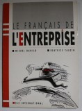 LE FRANCAIS DE L &#039;ENTREPRISE par MICHEL DANILO et BEATRICE TAUZIN , 1990