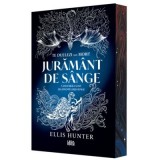 Juramant de sange (primul volum al seriei &bdquo;Legamantul blestemat&rdquo;) - Ellis Hunter