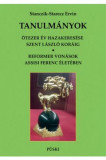 &Ouml;tezer &eacute;v hazakees&eacute;se Szent L&aacute;szl&oacute; kor&aacute;ig &ndash; Reformer von&aacute;sok Assisi Szebt Ferenc &eacute;let&eacute;ben - Stanczik-Starecz Ervin