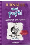 Jurnalul unui pusti Vol.5: Adevarul gol-golut - Jeff Kinney