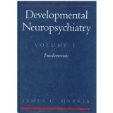 James C. Harris - Developmental Neuropsychiatry vol. I-II - 123186