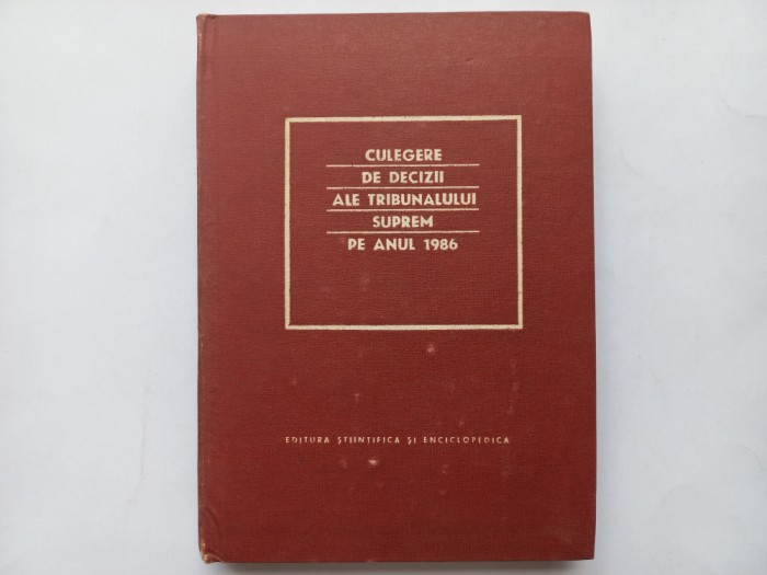 CULEGERE DE DECIZII ALE TRIBUNALULUI SUPREM PE ANUL 1986