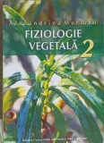 Fiziologie Vegetala Vol. 2, Alexandrina Murariu, 2007, Universitatea Al.I. Cuza Iasi, Agronomie, Botanica, Carte
