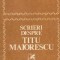 Scrieri despre Titu Maiorescu