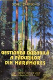 Dorel Chereches - Gestiunea durabila a padurilor din Maramures (silvicultura)