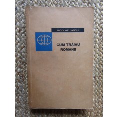 CUM TRAIAU ROMANII-NICOLAE LASCU