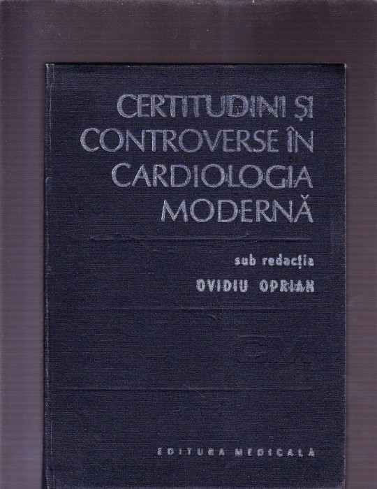 CERTITUDINI SI CONTROVERSE IN CARDIOLOGIA MODERNA