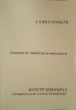 Orientari in studiul discursului istoric. Orientari semantice. O propunere pentru istoria Transilvaniei - Laura Stanciu