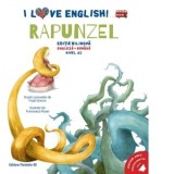 I Love English. Rapunzel (Rapunzel). Editie bilingva. Nivel A2 (versiune audio inclusa) - Fratii Grimm, Vanesa Magherusan
