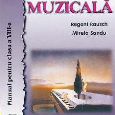 Educatie muzicala - Clasa 8 - Manual - Regeni Rausch, Mirela Sandu