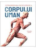 Cumpara ieftin Extraordinara enciclopedie a corpului uman/Claudia Martin